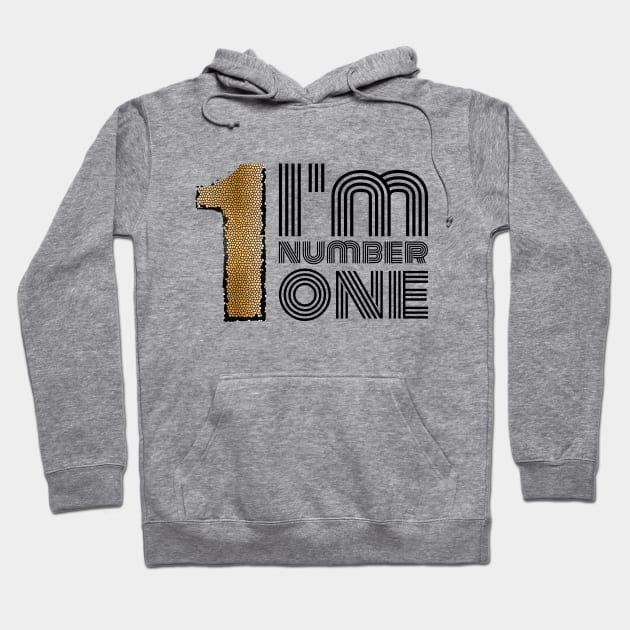 I'm Number One Hoodie by NAKLANT